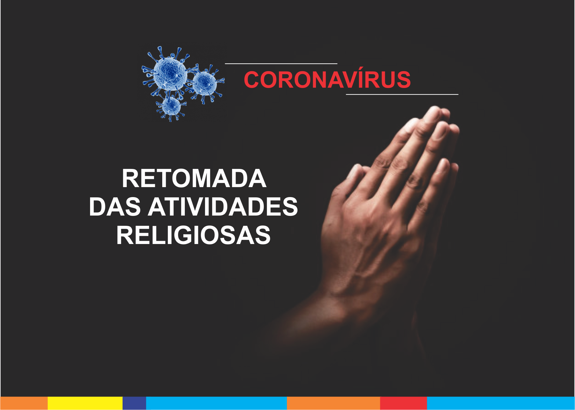 DIRETRIZES PARA ELABORAÇÃO DO PLANO DE RETOMADA DAS ATIVIDADES RELIGIOSAS PRESENCIAIS
